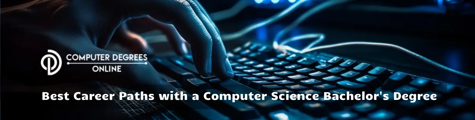 Best Career Paths with a Computer Science Bachelor's Degree